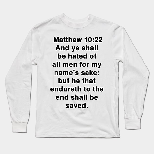 Matthew 10:22 King James Version Bible Verse Text Long Sleeve T-Shirt by Holy Bible Verses